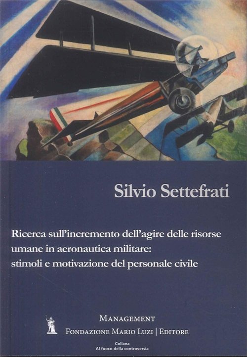Ricerca sull'incremento dell'agire delle risorse umane di Silvio Settefrati Ricerca sull'incremento dell'agire delle risorse umane di Silvio Settefrati