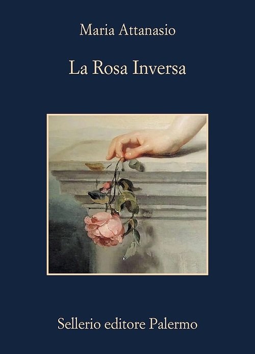 La rosa inversa di Maria Attanasio La rosa inversa di Maria Attanasio