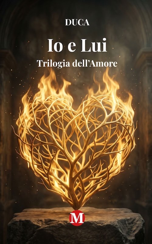 Io e Lui. Trilogia dell'Amore di Paola Duca Io e Lui. Trilogia dell'Amore di Paola Duca