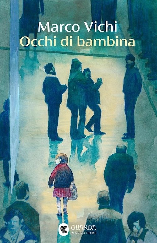 Occhi di bambina di Marco Vichi Occhi di bambina di Marco Vichi